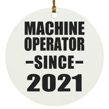 Machine Operator Since 2021 - Circle Ornament