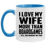 I Love My Wife More Than BoardGames - 11oz Accent Mug Blue