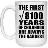 90th Birthday Square Root of 8100 Years of Childhood - 15oz Coffee Mug