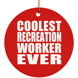 Coolest Recreation Worker Ever - Circle Ornament