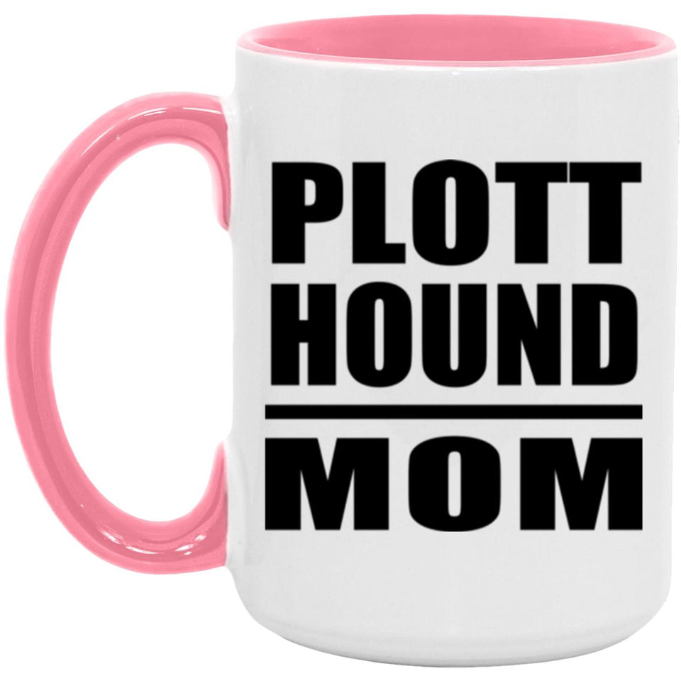 Plott Hound Mom - 15oz Accent Mug Pink