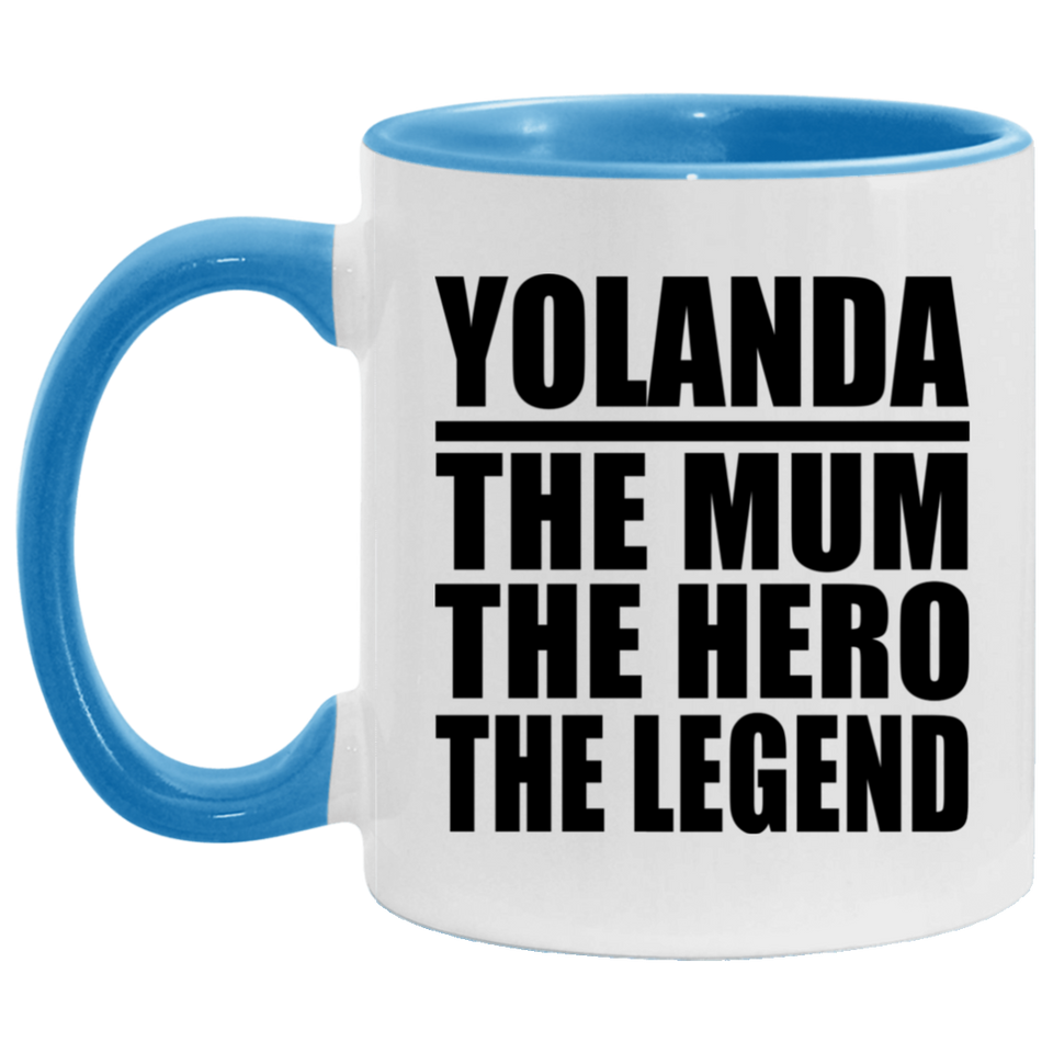 Yolanda The Mum The Hero The Legend - 11oz Accent Mug Blue