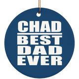 Chad Best Dad Ever - Circle Ornament