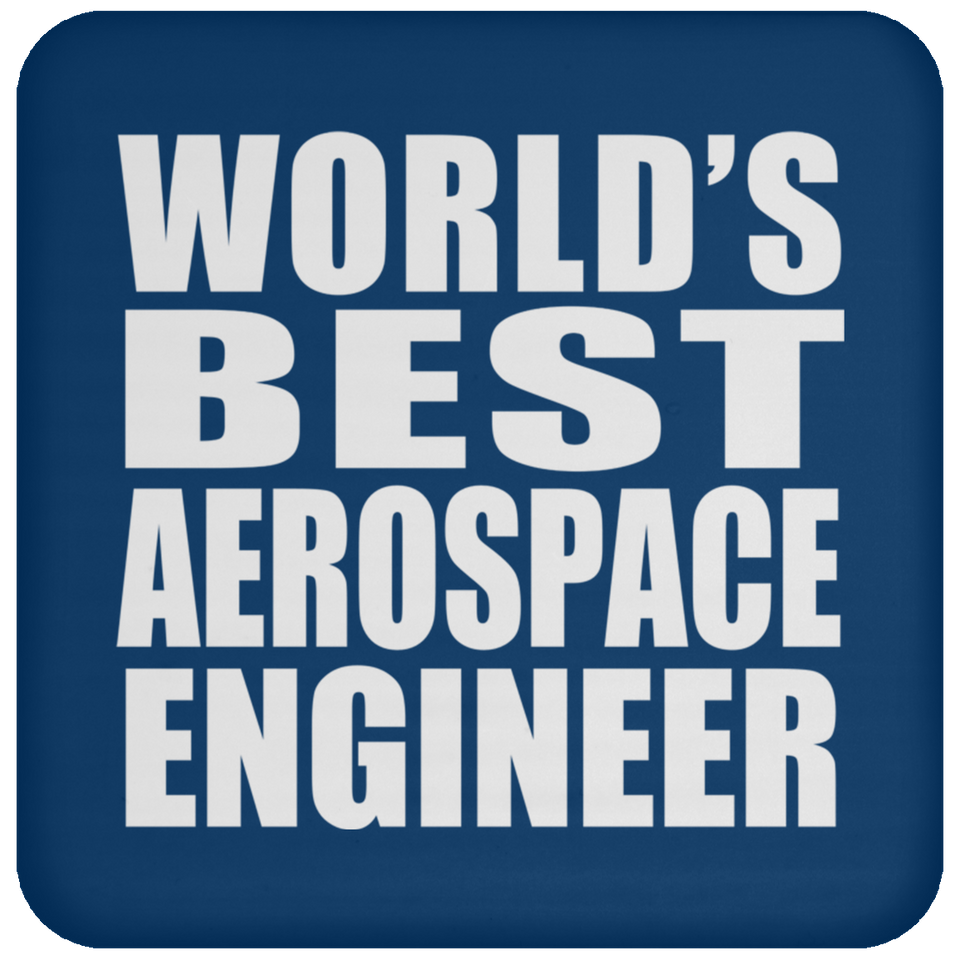 World's Best Aerospace Engineer - Drink Coaster