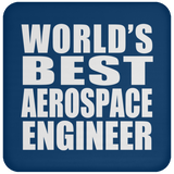 World's Best Aerospace Engineer - Drink Coaster