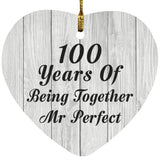 100th Anniversary 100 Years Of Being Mr Perfect - Heart Ornament F