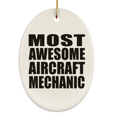 Most Awesome Aircraft Mechanic - Oval Ornament