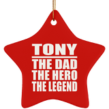 Tony The Dad The Hero The Legend - Star Ornament