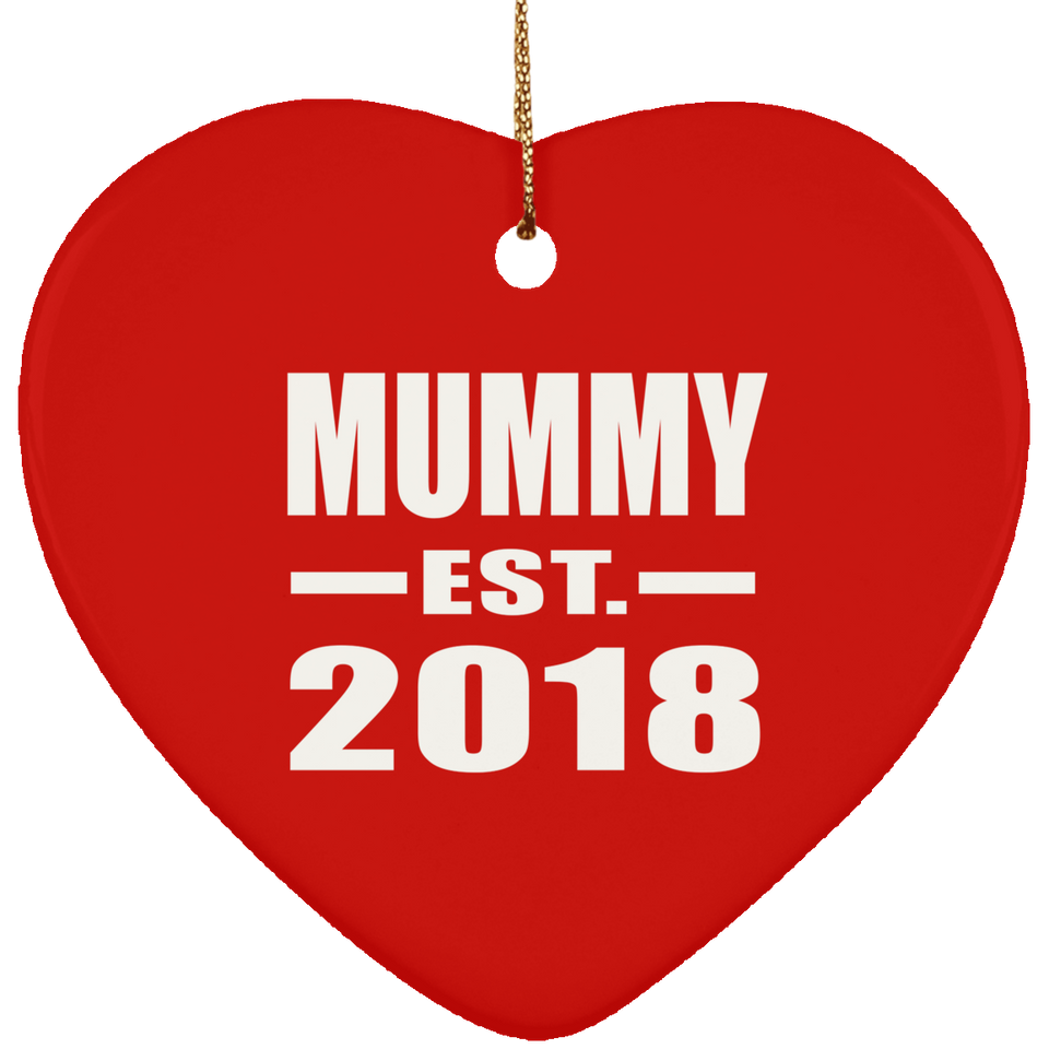 Mummy Established EST. 2018 - Heart Ornament
