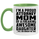 Proud Attorney Mom Of Awesome Daughter - 11oz Accent Mug Green