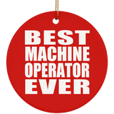 Best Machine Operator Ever - Circle Ornament