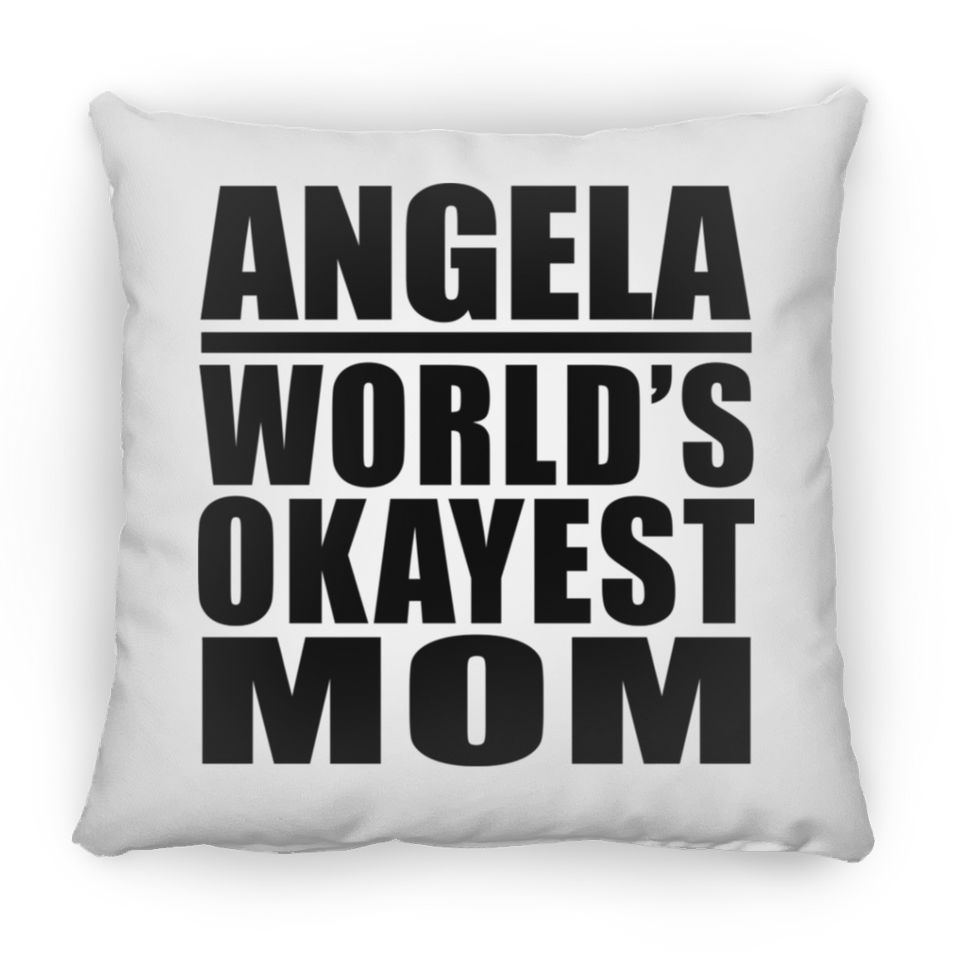 Angela World's Okayest Mom - Throw Pillow