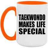Taekwondo Makes Life Special - 15oz Accent Mug Orange