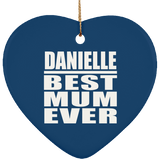 Danielle Best Mum Ever - Heart Ornament