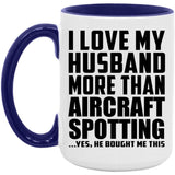 I Love My Husband More Than Aircraft Spotting - 15oz Accent Mug Purple