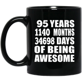 95th Birthday 95 Years 1140 Months 34698 Days Of Awesome - 11oz Coffee Mug Black