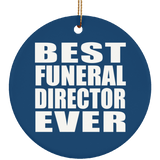 Best Funeral Director Ever - Circle Ornament