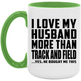 I Love My Husband More Than Track And Field - 15oz Accent Mug Green