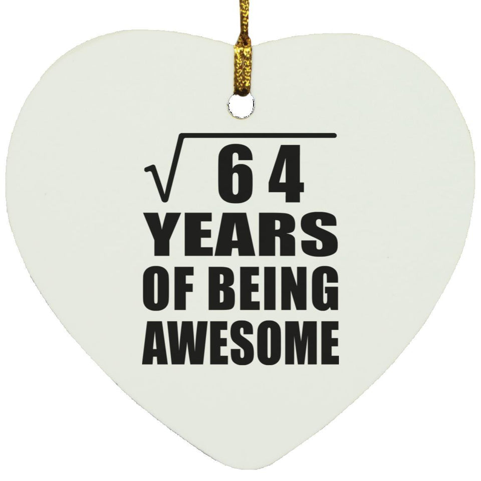 8th Birthday Square Root of 64 Years of Being Awesome - Heart Ornament