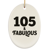105th Birthday 105 & Fabulous - Oval Ornament