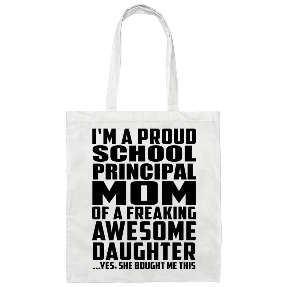 Proud School Principal Mom Of Awesome Daughter - Tote Bag White