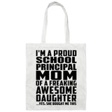 Proud School Principal Mom Of Awesome Daughter - Tote Bag White