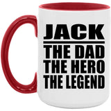 Jack The Dad The Hero The Legend - 15oz Accent Mug Red