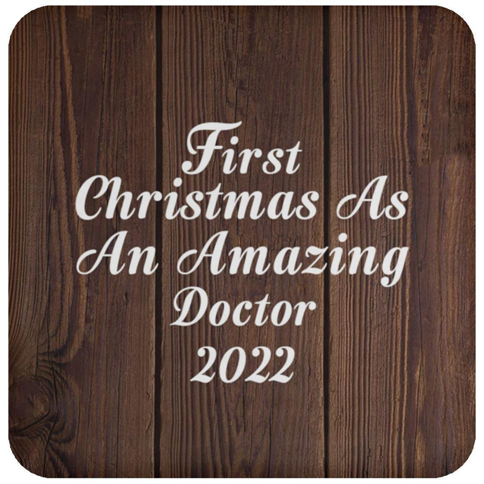 First Christmas As An Amazing Doctor 2022 - Drink Coaster D