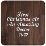 First Christmas As An Amazing Doctor 2022 - Drink Coaster D