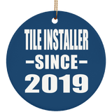 Tile Installer Since 2019 - Circle Ornament