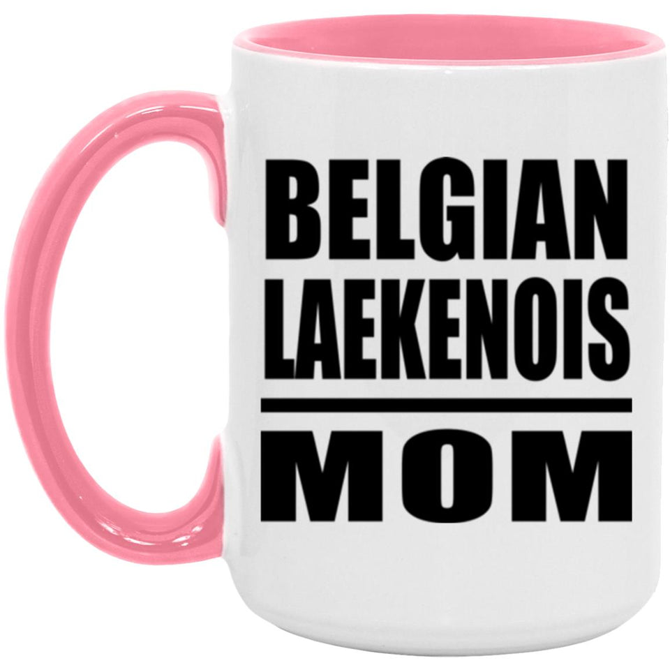 Belgian Laekenois Mom - 15oz Accent Mug Pink