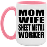 Mom Wife Sheet Metal Worker - 15oz Accent Mug Pink