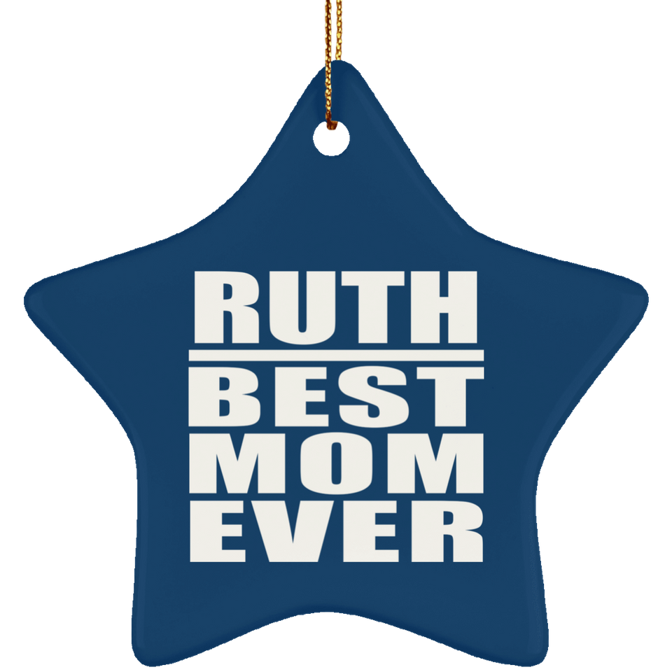 Ruth Best Mom Ever - Star Ornament