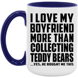 I Love My Boyfriend More Than Collecting Teddy Bears - 15oz Accent Mug Purple