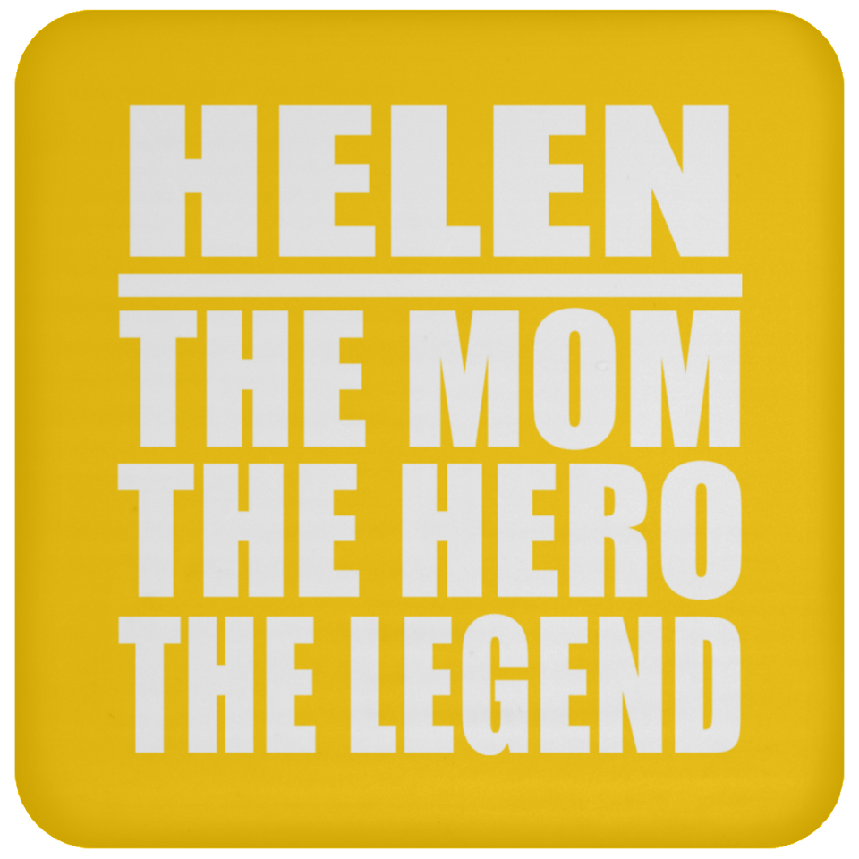 Helen The Mom The Hero The Legend - Drink Coaster