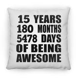 15th Birthday 15 Years 180 Months 5478 Days Of Awesome - Throw Pillow