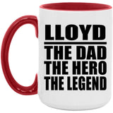 Lloyd The Dad The Hero The Legend - 15oz Accent Mug Red