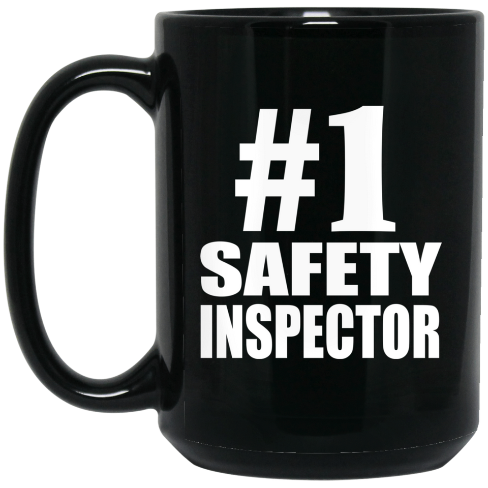 Number One #1 Safety Inspector - 15 Oz Coffee Mug Black