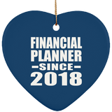 Financial Planner Since 2018 - Heart Ornament