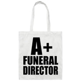 A+ Funeral Director - Tote Bag White