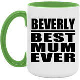 Beverly Best Mum Ever - 15oz Accent Mug Green