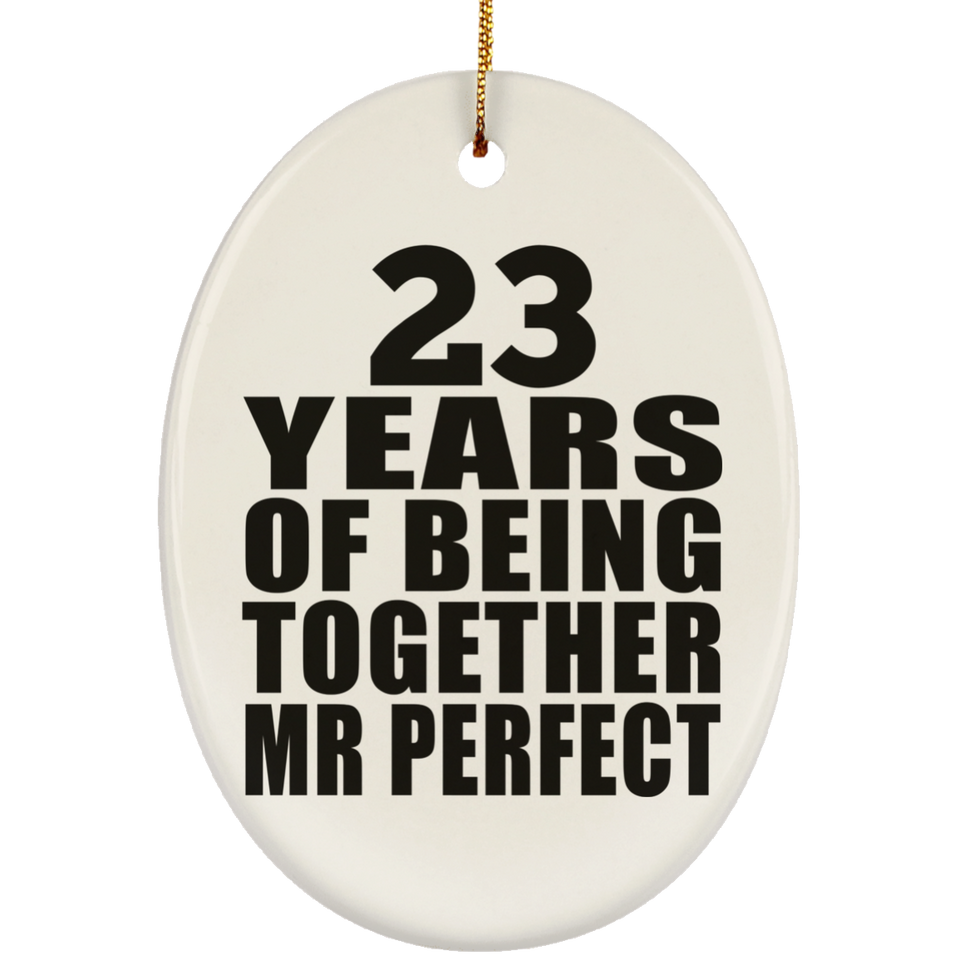 23rd Anniversary 23 Years Of Being Mr Perfect - Oval Ornament