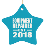 Equipment Repairer Established EST. 2018 - Star Ornament