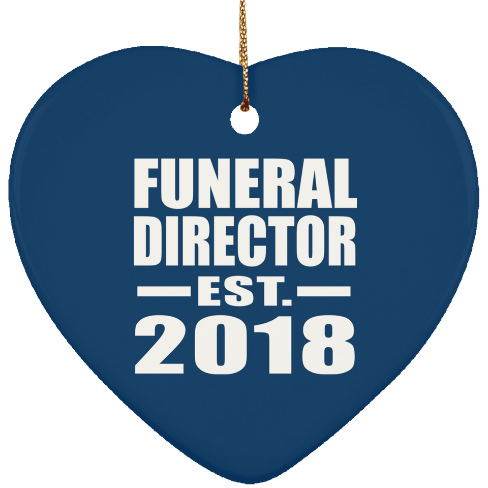 Funeral Director Established EST. 2018 - Heart Ornament