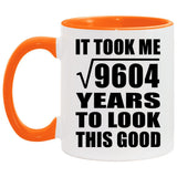 98th Birthday Took Square Root of 9604 Years To Look Good - 11oz Accent Mug Orange