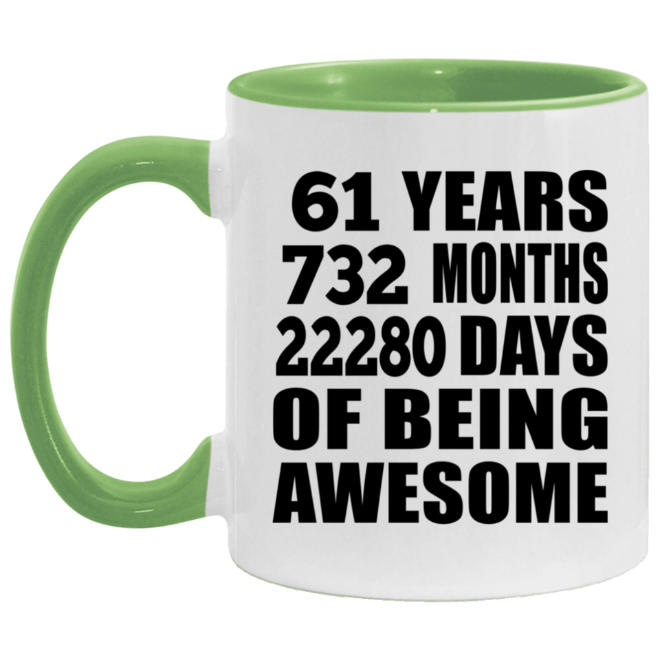 61st Birthday 61 Years 732 Months 22280 Days Of Awesome - 11oz Accent Mug Green