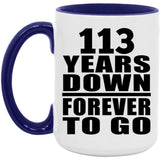 113th Anniversary 113 Years Down Forever to Go - 15oz Accent Mug Purple