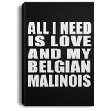 All I Need Is Love And My Belgian Malinois - Canvas Portrait