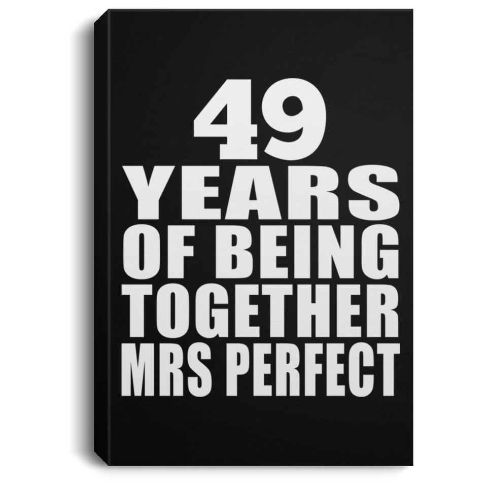 49th Anniversary 49 Years Of Being Mrs Perfect - Canvas Portrait