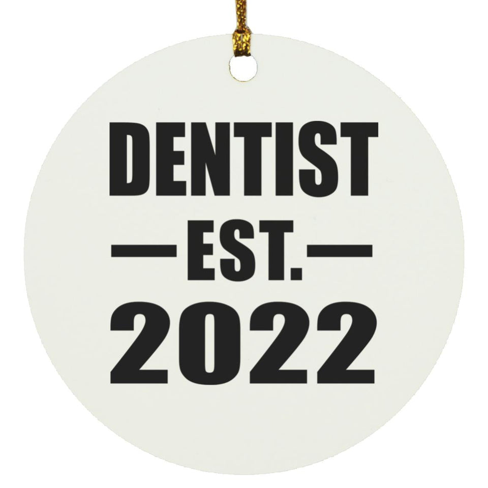 Dentist Established EST. 2022 - Circle Ornament